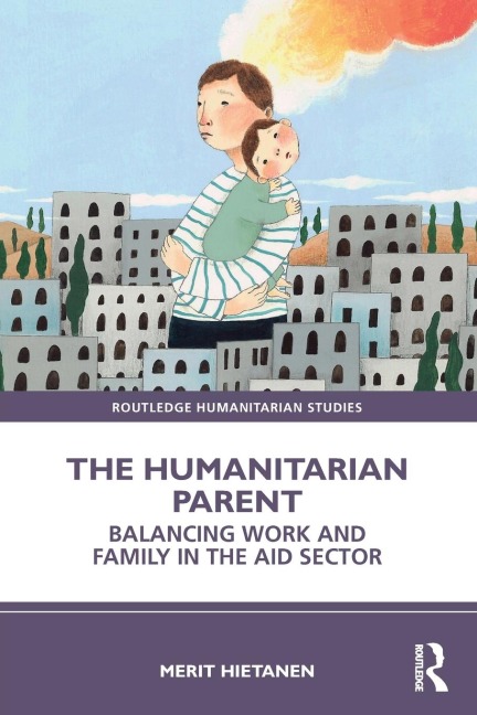The Humanitarian Parent - Merit Hietanen