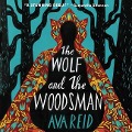 Cover-Bild zum Titel 'The Wolf and the Woodsman Lib/E' von 'Ava Reid'