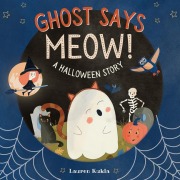 Cover-Bild zum Titel 'Ghost Says Meow!' von 'Lauren Kukla'