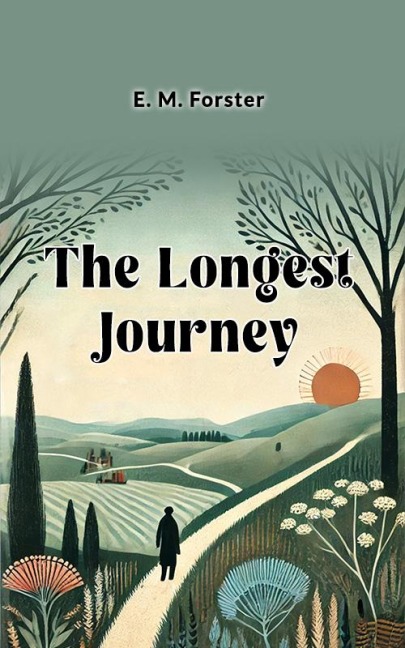 The Longest Journey - E. M. Forster