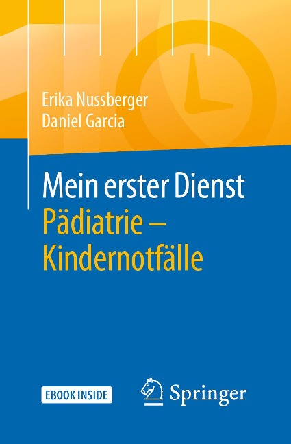 Mein erster Dienst Pädiatrie - Kindernotfälle - Erika Nussberger, Daniel Garcia