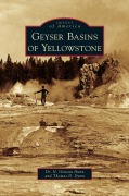 Cover-Bild zum Titel 'Geyser Basins of Yellowstone' von 'N. Genean Dunn, Thomas D. Dunn'