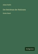 Cover-Bild zum Titel 'Der Reichtum der Nationen' von 'Adam Smith'