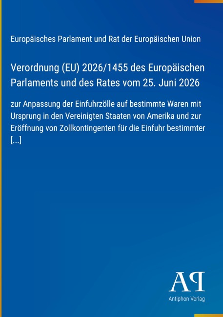 Verordnung (EU) 2026/1455 des Europäischen Parlaments und des Rates vom 25. Juni 2026 - Europäisches Parlament und Rat der Europäischen Union