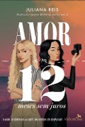 Cover-Bild zum Titel 'Amor em 12 meses sem juros' von 'Reis Juliana'