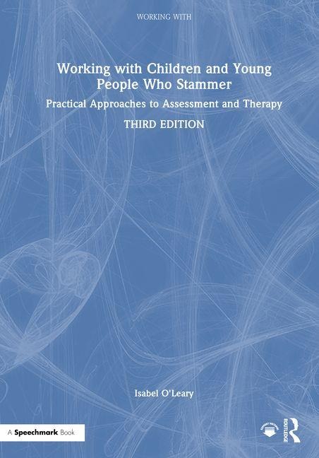 Working with Children and Young People Who Stammer - Isabel O'Leary
