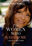 The Women Who Raised Me - Victoria Rowell