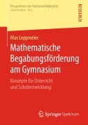 Cover-Bild zum Titel 'Mathematische Begabungsförderung am Gymnasium' von 'Max Leppmeier'