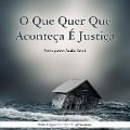 O Que Quer Que Aconteça É Justiça - Portuguese Audio Book - Dada Bhagwan, Dada Bhagwan