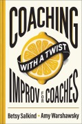Cover-Bild zum Titel 'Coaching with a Twist: Improv for Coaches' von 'Betsy Salkind, Amy J. Warshawsky'