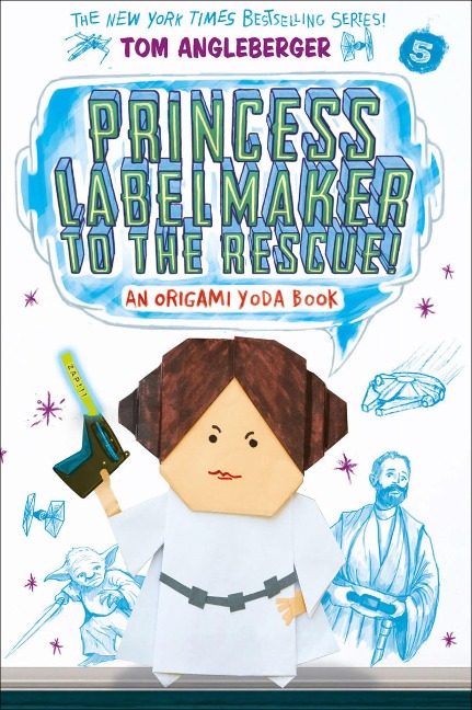 Princess Labelmaker to the Rescue! - Tom Angleberger