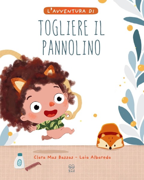 L' avventura di togliere il pannolino - Clara Mas Bassas, Laia Albareda García