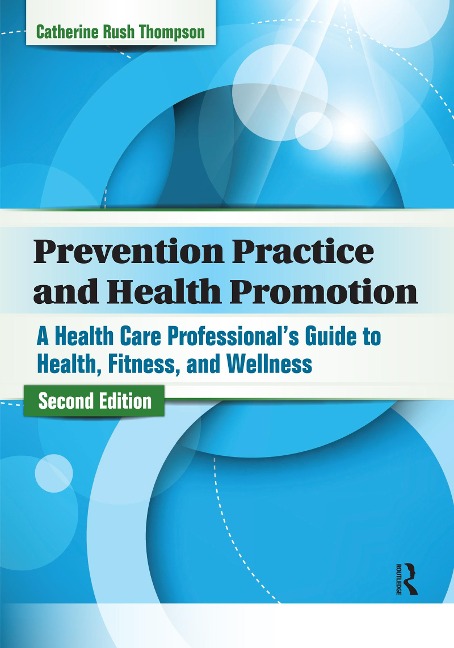 Prevention Practice and Health Promotion - Catherine Rush Thompson
