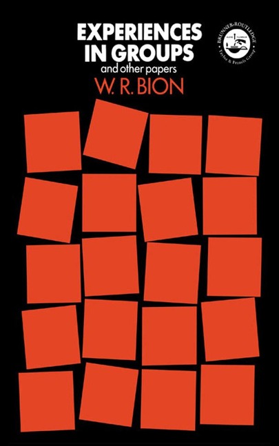 Experiences in Groups - W. R. Bion