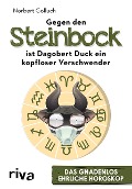 Gegen den Steinbock ist Dagobert Duck ein kopfloser Verschwender - Norbert Golluch