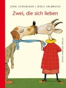 Zwei, die sich lieben - Wolf Erlbruch, Jürg Schubiger