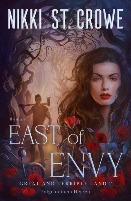 East of Envy. Folge deinem Herzen - Nikki St. Crowe