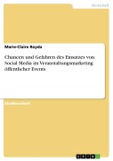 Cover-Bild zum Titel 'Chancen und Gefahren des Einsatzes von Social Media im Veranstaltungsmarketing öffentlicher Events' von 'Marie-Claire Royda'