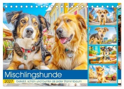 Cover-Bild zum Titel 'Mischlingshunde. Geliebt, schön und bunter als jeder Stammbaum (Tischkalender 2027 DIN A5 quer), CALVENDO Monatskalender' von 'Rose Hurley'