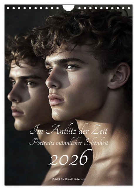 Im Antlitz der Zeit: Porträts männlicher Schönheit (Wandkalender 2026 DIN A4 hoch), CALVENDO Monatskalender - Patrick Mc Donald Quiros