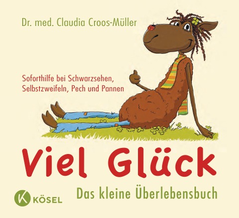 Viel Glück - Das kleine Überlebensbuch - Claudia Croos-Müller