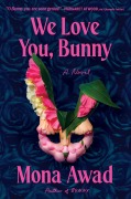 Cover-Bild zum Titel 'We Love You, Bunny' von 'Mona Awad'