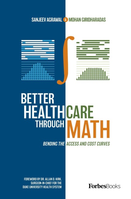 Better Healthcare Through Math - Sanjeev Agrawal, Mohan Giridharadas