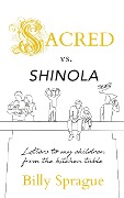 Sacred vs. Shinola - Billy Sprague