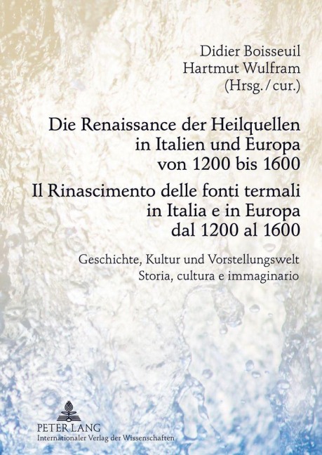 Die Renaissance der Heilquellen in Italien und Europa von 1200 bis 1600- Il Rinascimento delle fonti termali in Italia e in Europa dal 1200 al 1600 - 