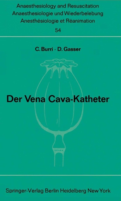 Der Vena Cava-Katheter - C. Burri, D. Gasser
