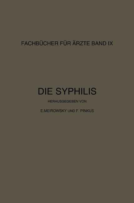 Die Syphilis - E. Meirowsky, F. Pinkus