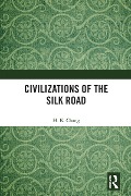 Cover-Bild zum Titel 'Civilizations of the Silk Road' von 'H. K. Chang'