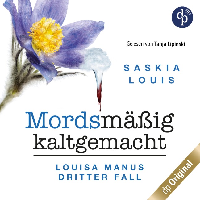 Mordsmäßig kaltgemacht - Louisa Manus dritter Fall - Saskia Louis