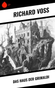 Cover-Bild zum Titel 'Das Haus der Grimaldi' von 'Richard Voß'