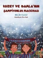 Kuzey ve Damlanin Sampiyonluk Macerasi - Melih Yildiz
