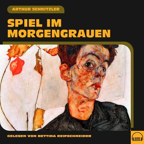 Spiel im Morgengrauen - Arthur Schnitzler