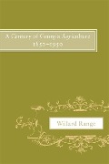 Cover-Bild zum Titel 'A Century of Georgia Agriculture, 1850-1950' von 'Willard Range'