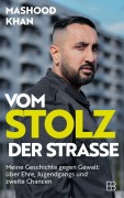 Cover-Bild zum Titel 'Vom Stolz der Straße' von 'Mashood Khan, Michael Schophaus'