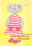 Cover-Bild zum Titel 'Emma Pantoffel auf Räuberjagd' von 'Susanne Schoeneich'