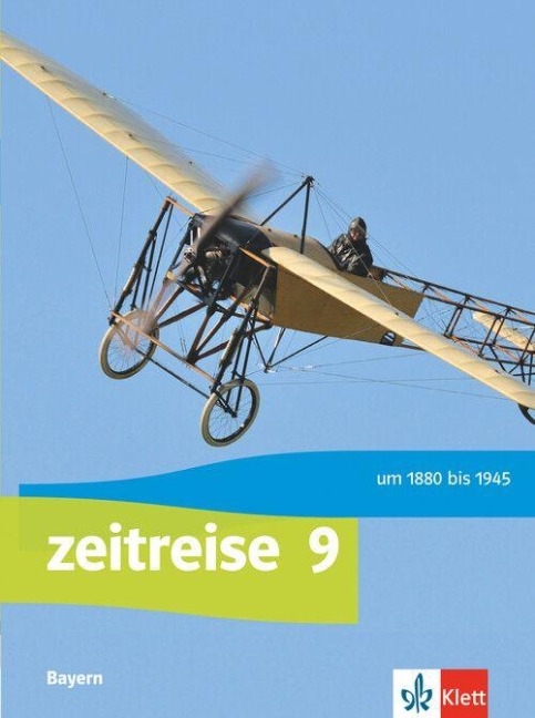Zeitreise 9. Ausgabe Bayern Realschule. Schülerbuch Klasse 9 - 