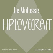 Cover-Bild zum Titel 'Le molosse' von 'Howard Phillips Lovecraft'