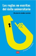 Las reglas no escritas del éxito universitario - Jay Phelan, Terry Burnham