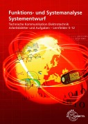 Cover-Bild zum Titel 'Funktions- und Systemanalyse Systementwurf Arbeitsblätter LF 5-12' von 'Ulrich Beer, Javier Stillig, Hans Walter Jöckel, Thomas Käppel, Jürgen Schwarz'
