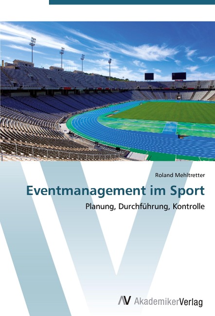 Eventmanagement im Sport - Roland Mehltretter