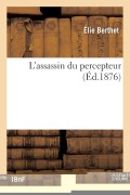 Cover-Bild zum Titel 'L'Assassin Du Percepteur' von 'Élie'
