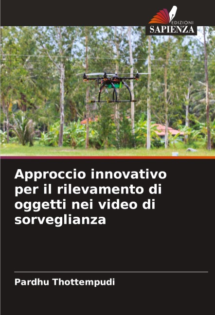 Approccio innovativo per il rilevamento di oggetti nei video di sorveglianza - Pardhu Thottempudi