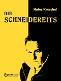Cover-Bild zum Titel 'Die Schneidereits' von 'Heinz Kruschel'