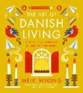 Cover-Bild zum Titel 'The Art of Danish Living' von 'Meik Wiking'