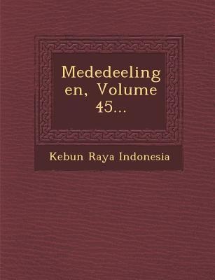 Mededeelingen, Volume 45... - Kebun Raya Indonesia