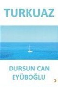 Cover-Bild zum Titel 'Turkuaz' von 'Dursun Can Eyüboglu'